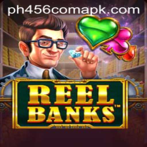 ReelBanks: A Thrilling Casino Adventure with PH456.COM