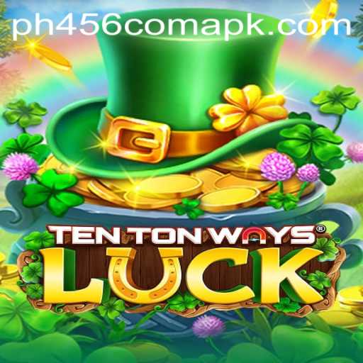 Discover the Exciting World of TenTonWaysLuck and the Buzz Around PH456.COM