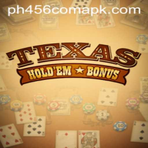 Exploring Texas Hold'em Bonus: Rules and Insights with PH456.COM